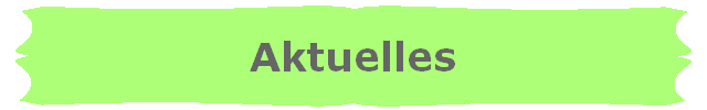 Aktuelles